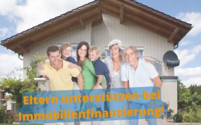 Immobilienfinanzierung mit elterlicher Unterstützung: So funktioniert es